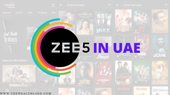 Does Zee5 Work in UAE, HOW TO WATCH ZEE5 IN UAE, ZEE5 PRICES IN UAE