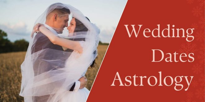 Best Wedding Dates 2022 Astrology